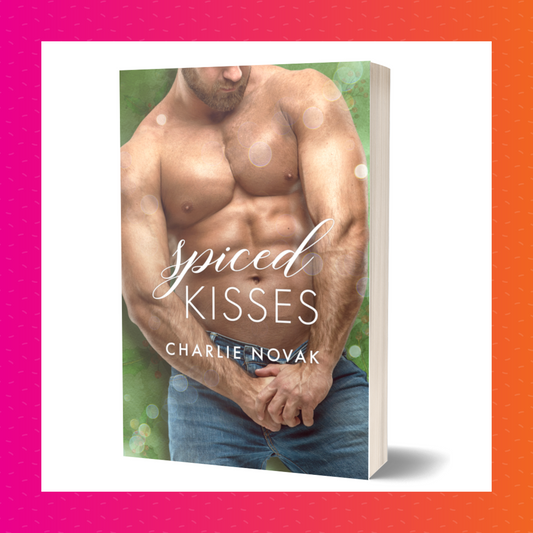 Spiced Kisses Signed Paperback (Kiss Me #3)