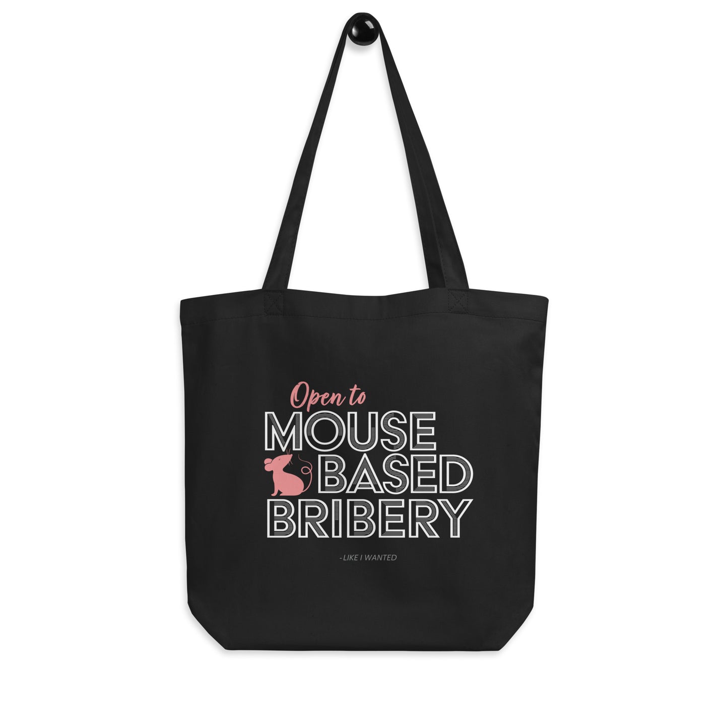 Open To Mouse Based Bribery Tote Bag