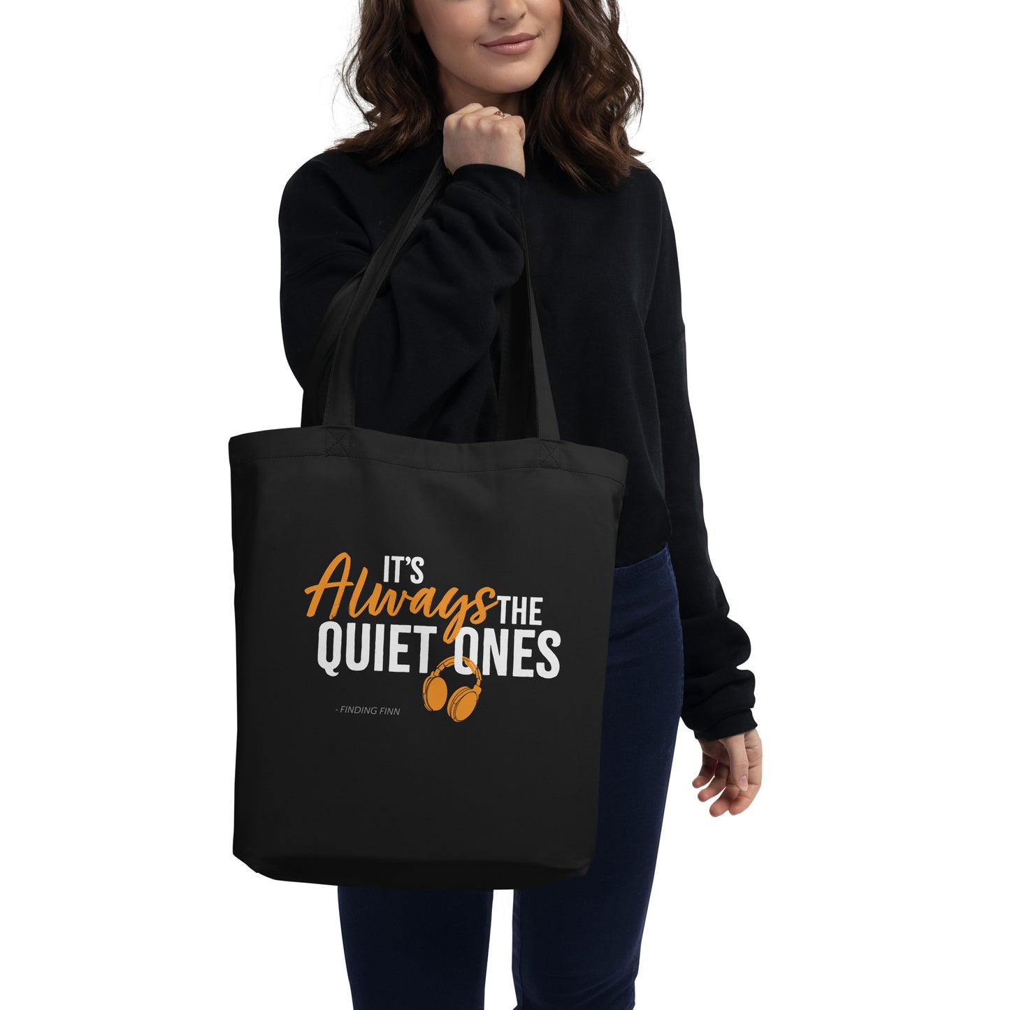 It's Always The Quiet Ones Tote Bag