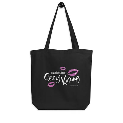 I Never Joke About Spicy Kissing Tote Bag