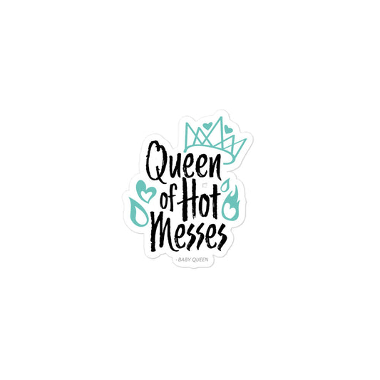 Queen of Hot Messes Sticker