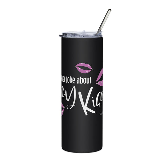 I Never Joke About Spicy Kissing Stainless Steel Tumbler (Black)