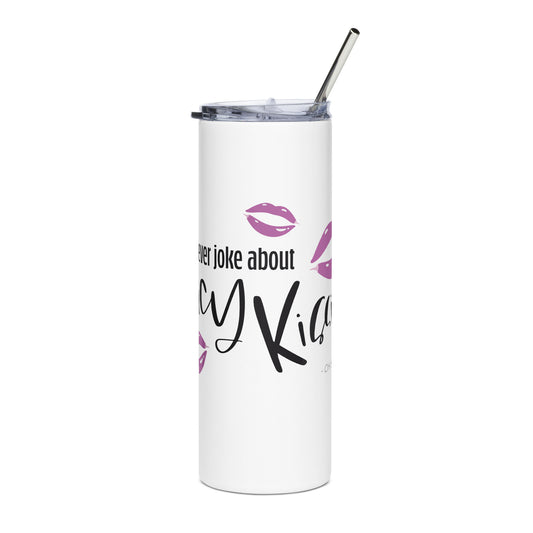 I Never Joke About Spicy Kissing Stainless Steel Tumbler (White)