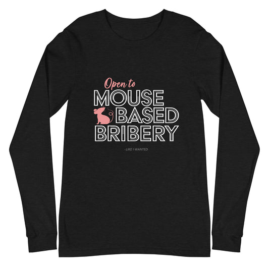 Open To Mouse Based Bribery Long Sleeve Tee (Dark Colours)