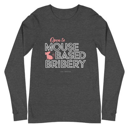 Open To Mouse Based Bribery Long Sleeve Tee (Dark Colours)