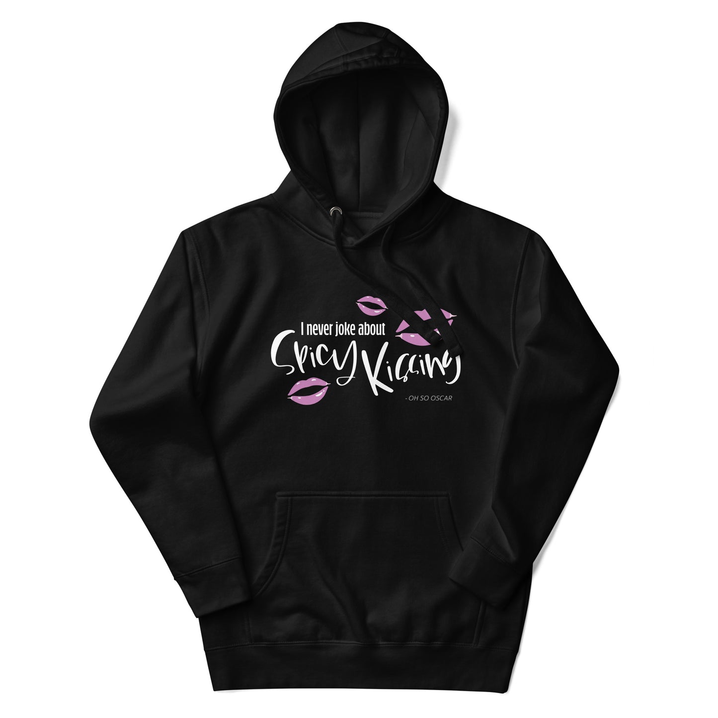 I Never Joke About Spicy Kissing Hoodie