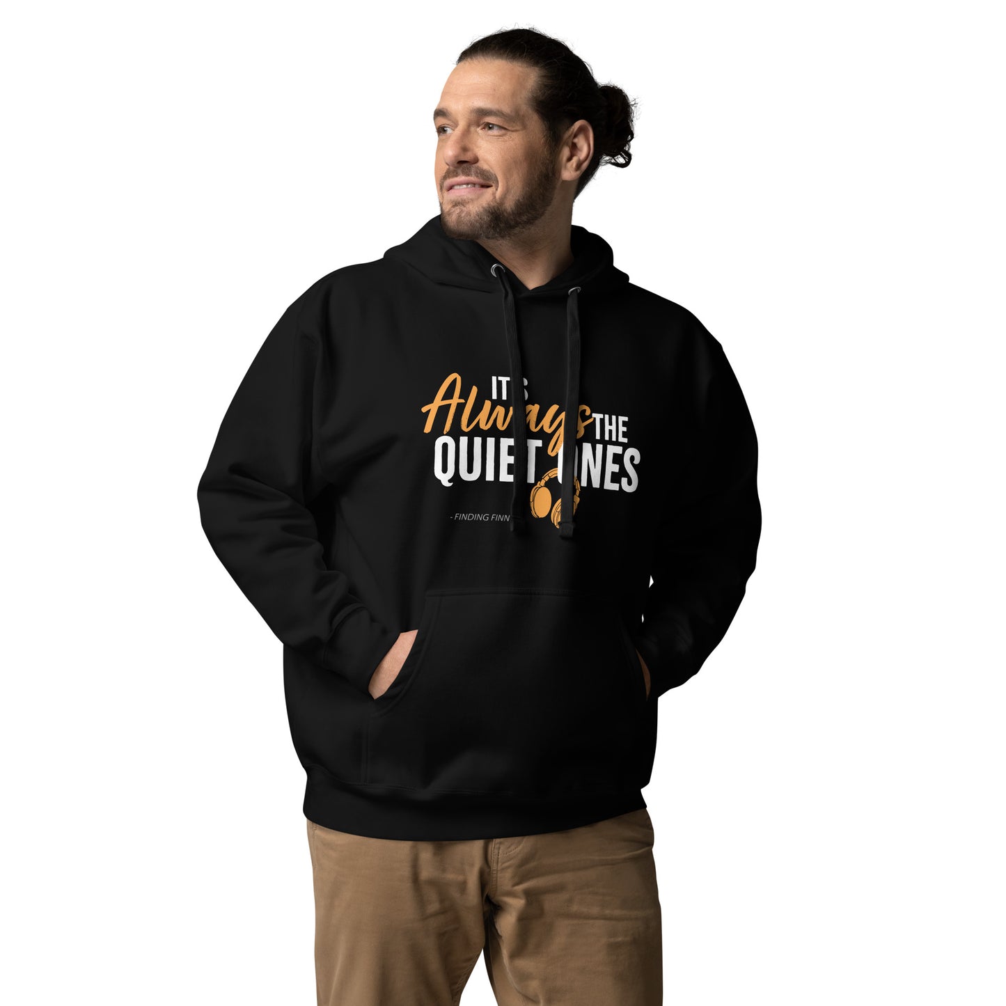 It's Always The Quiet Ones Hoodie