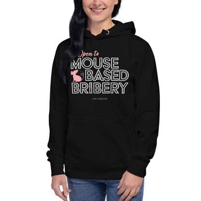 Open To Mouse Based Bribery Hoodie