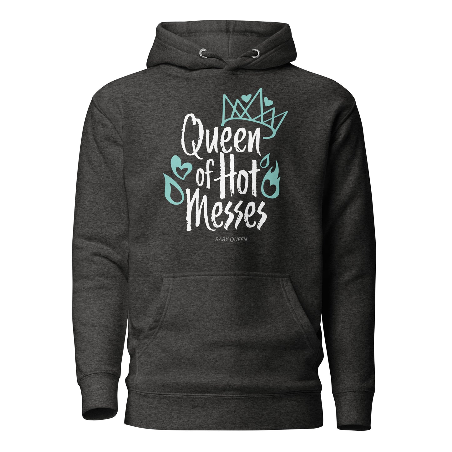 Queen of Hot Messes Hoodie