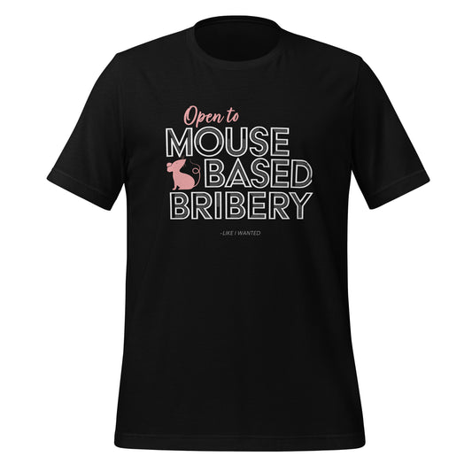Open To Mouse Based Bribery Short Sleeved T-Shirt (Dark Colours)