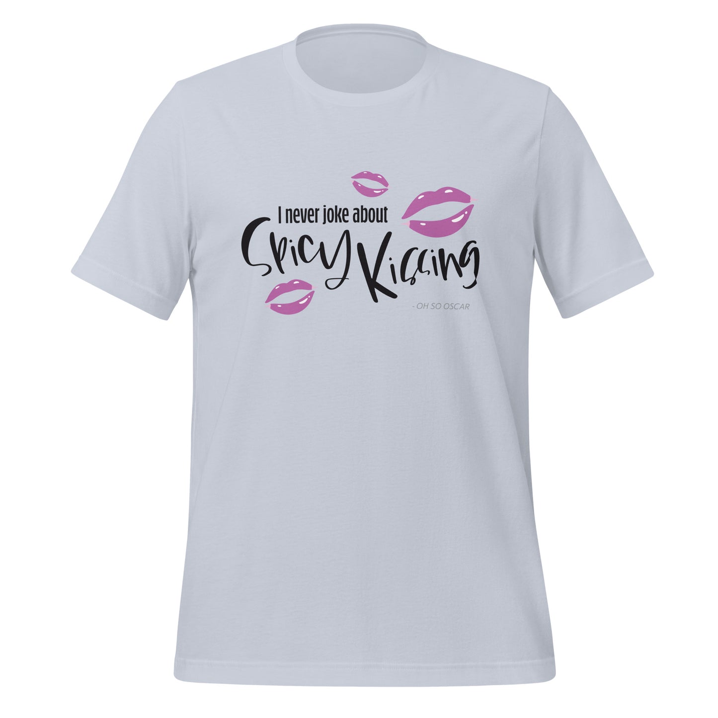 I Never Joke About Spicy Kissing Short Sleeved T-Shirt (Light Colours)