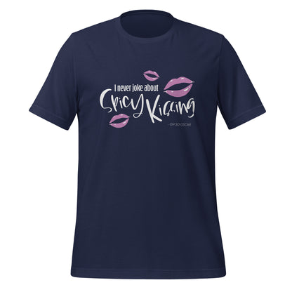 I Never Joke About Spicy Kissing Short Sleeved T-Shirt (Dark Colours)