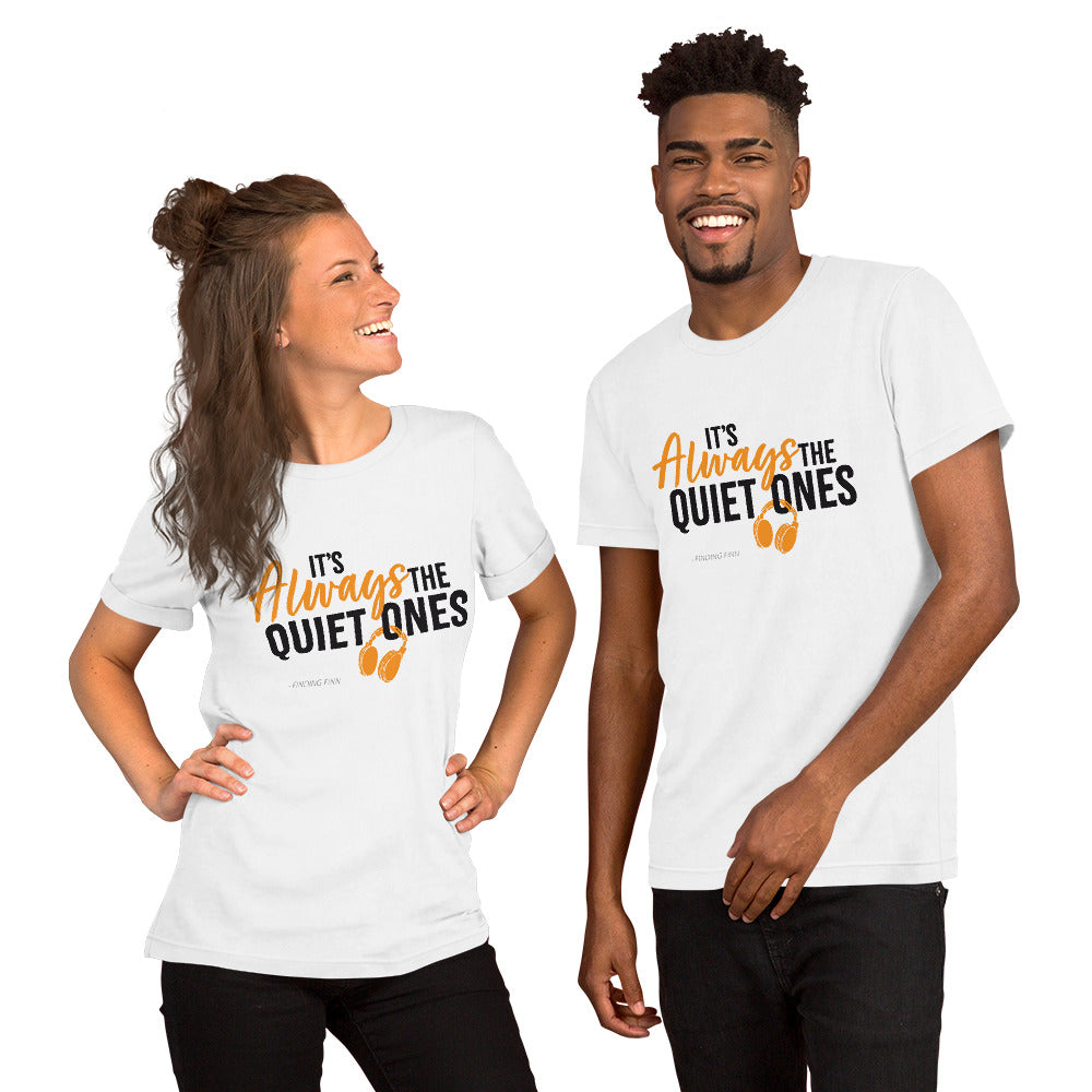 It's Always The Quiet Ones Short Sleeved T-Shirt (Light Colours)