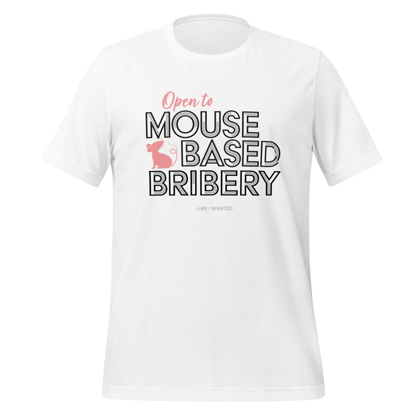 Open To Mouse Based Bribery Short Sleeved T-shirt (Light Colours)