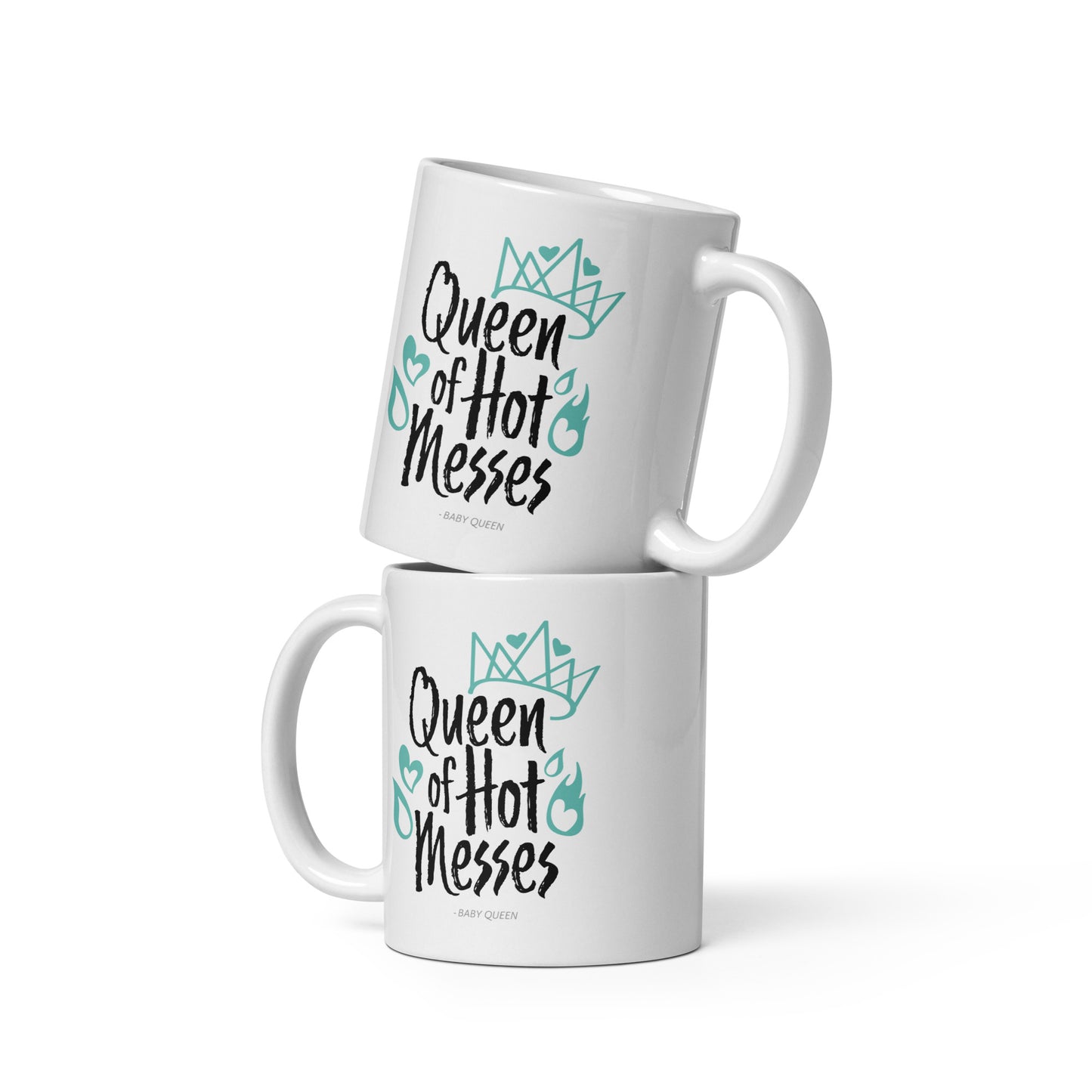 Queen of Hot Messes White Glossy Mug